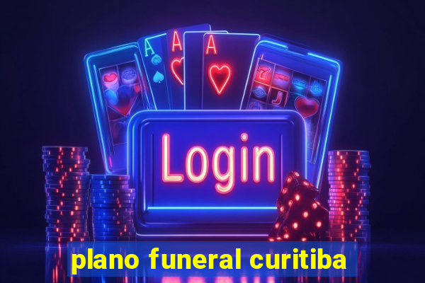 plano funeral curitiba